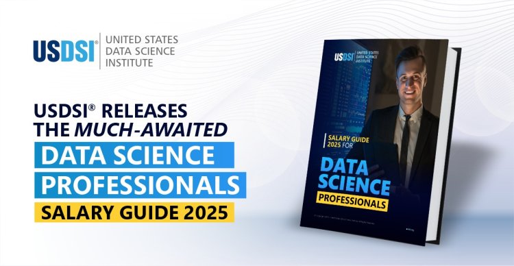 USDSI® Releases Updated Data Science Professional’s Salary Factsheet 2025